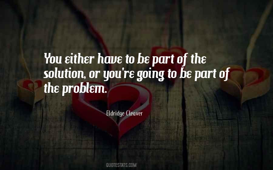 Problem Or Solution Quotes #916060