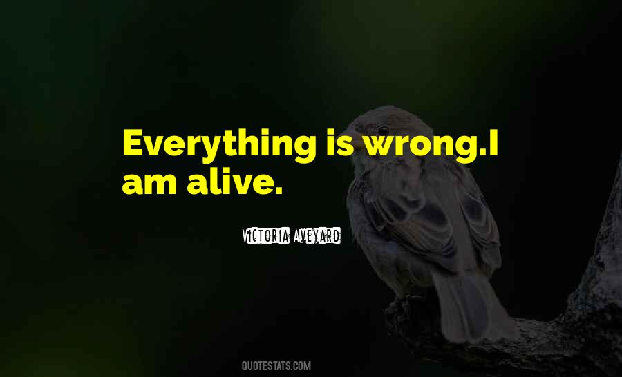 Everything Is Wrong Quotes #405623