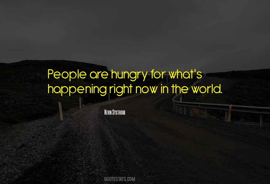 Quotes About Hungry People #445548