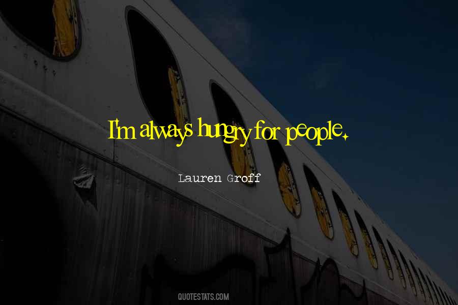 Quotes About Hungry People #452464