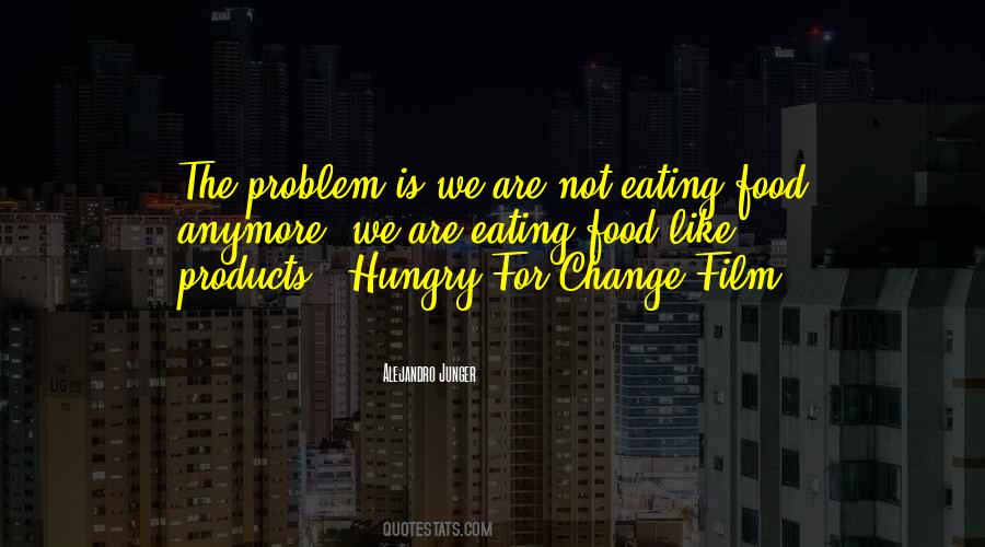 Quotes About Hungry For Food #1690207