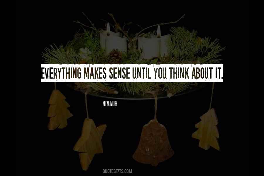 Everything Makes Sense Now Quotes #249947