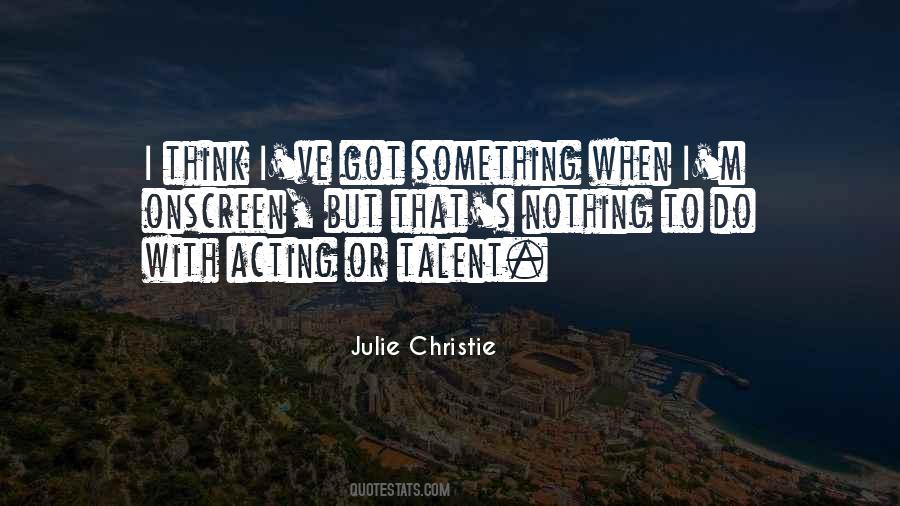 Acting Talent Quotes #1114272