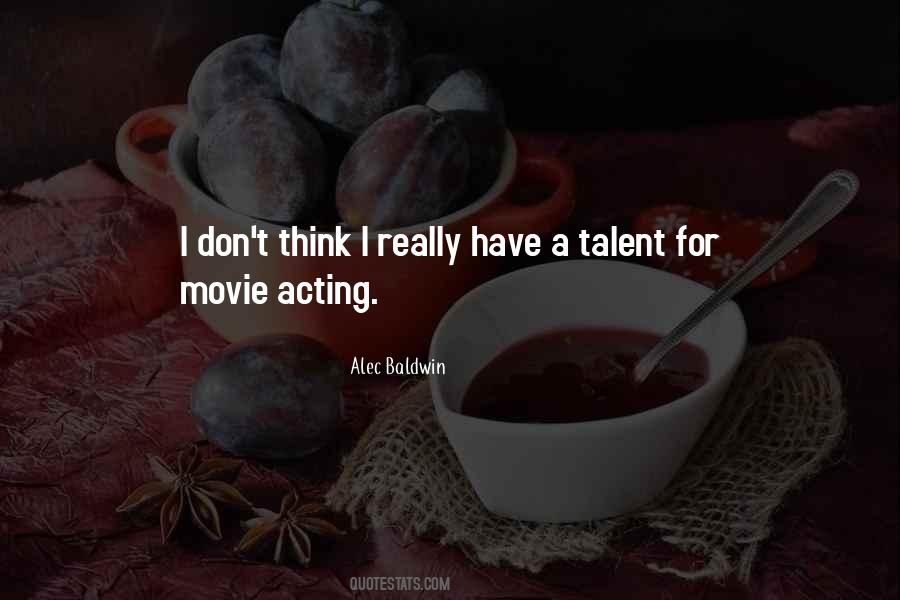 Acting Talent Quotes #428856