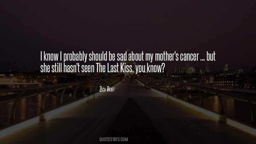 Quotes About The Last Kiss #69818
