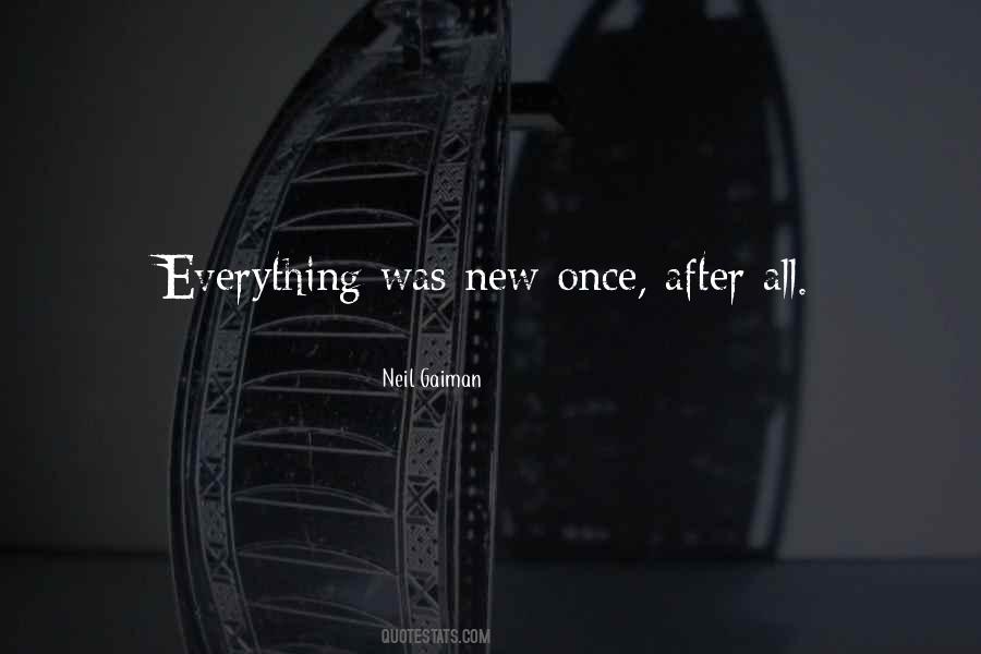 Everything New Quotes #118335