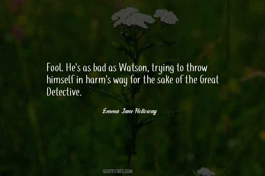 Watson Sherlock Holmes Quotes #1413379