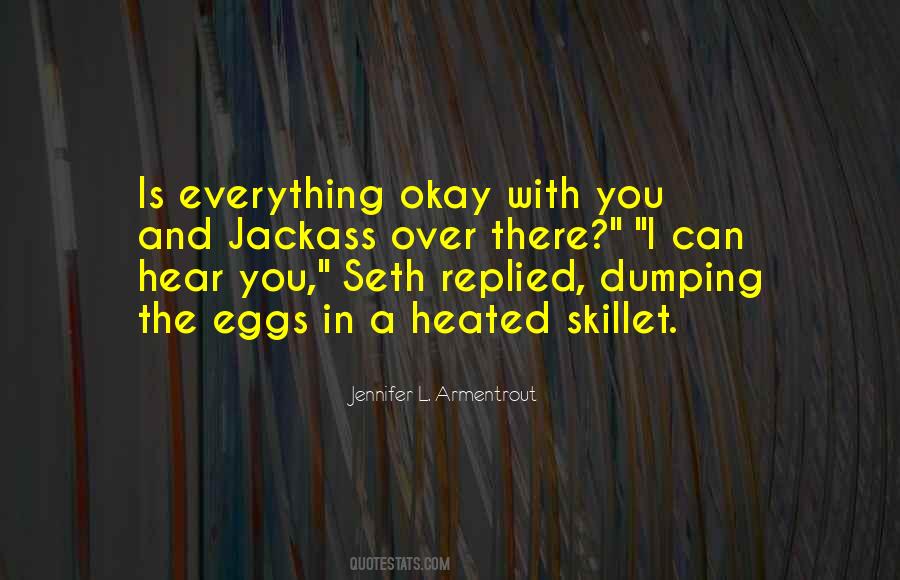 Everything Okay Quotes #1308331