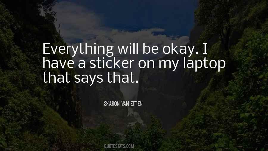 Everything Okay Quotes #148780