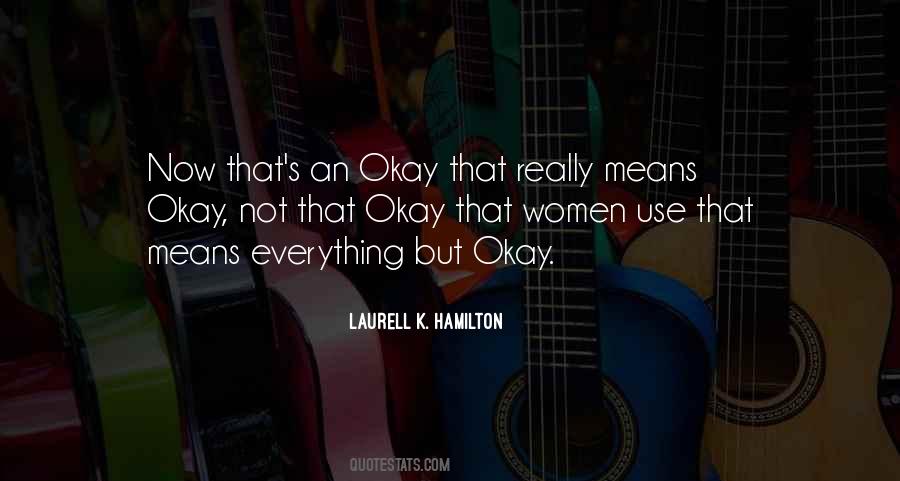 Everything Okay Quotes #307080