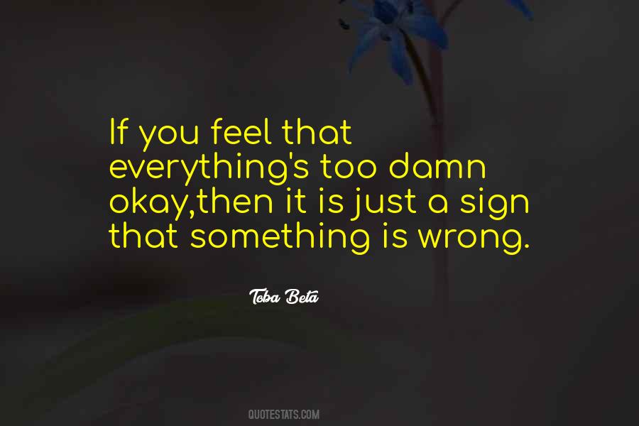 Everything Okay Quotes #3429