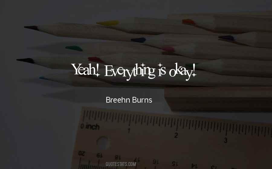 Everything Okay Quotes #36880
