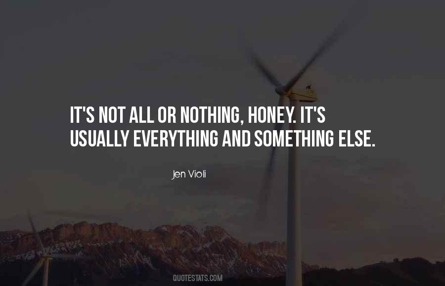 Everything Or Nothing Quotes #450901