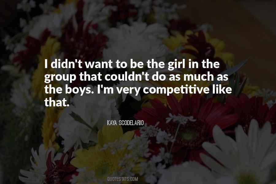 Be The Girl Quotes #635538