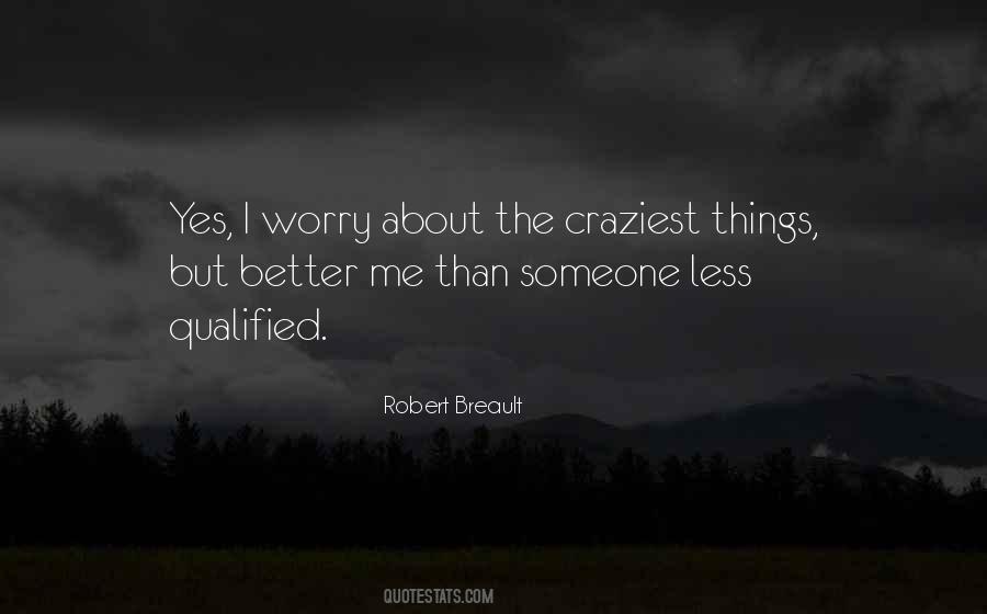 Worry About Me Quotes #343875
