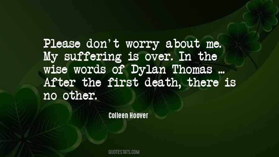 Worry About Me Quotes #785769