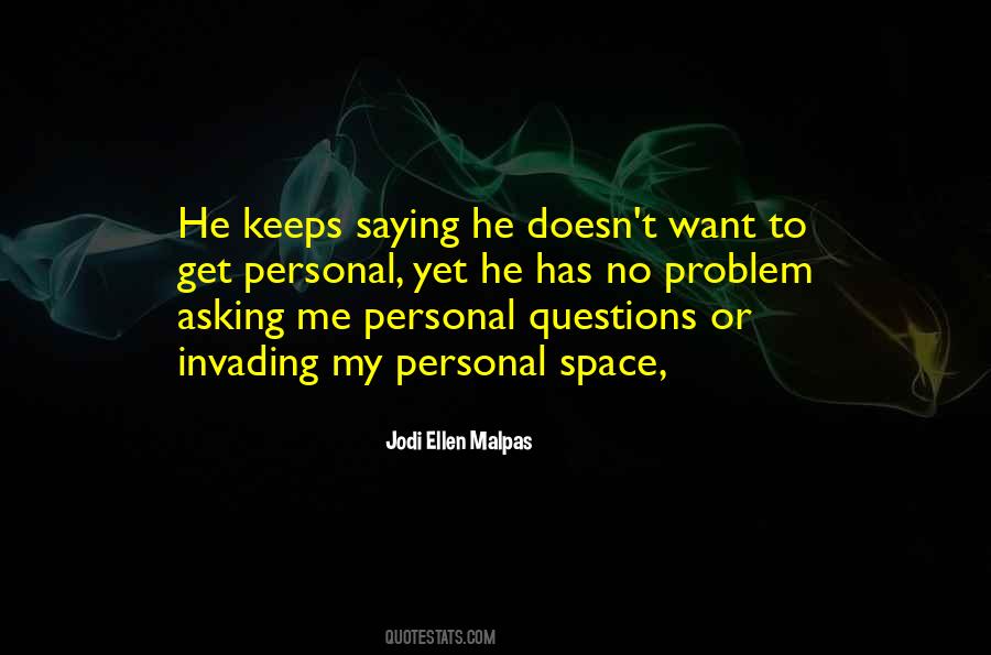 My Personal Space Quotes #1574893
