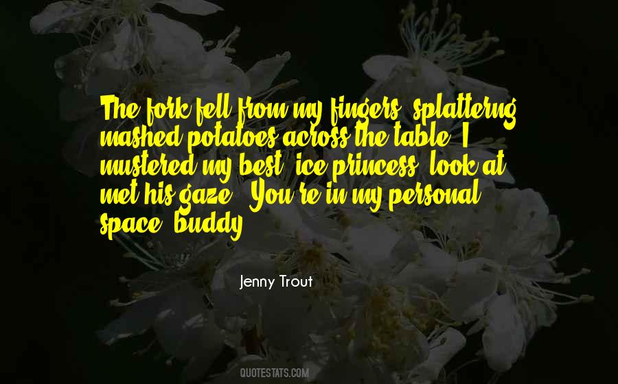 My Personal Space Quotes #264063