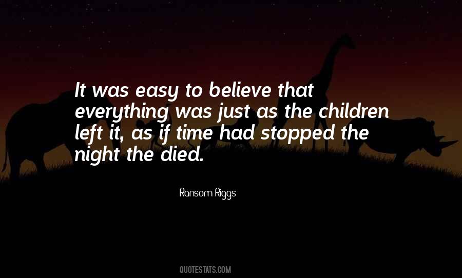 Everything Stopped Quotes #1454665
