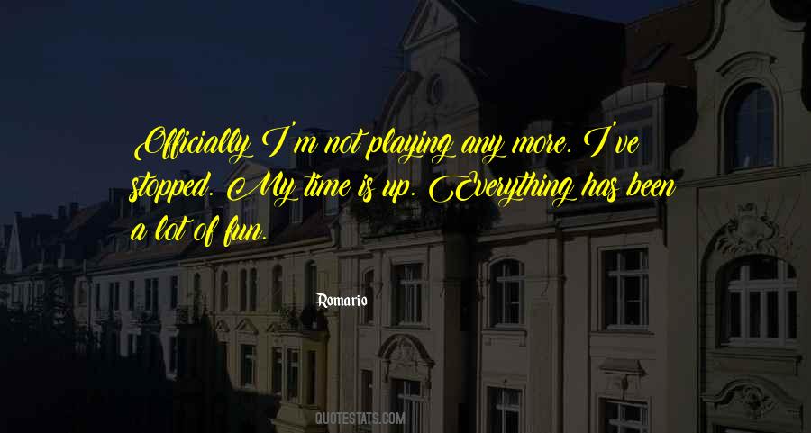 Everything Stopped Quotes #222060
