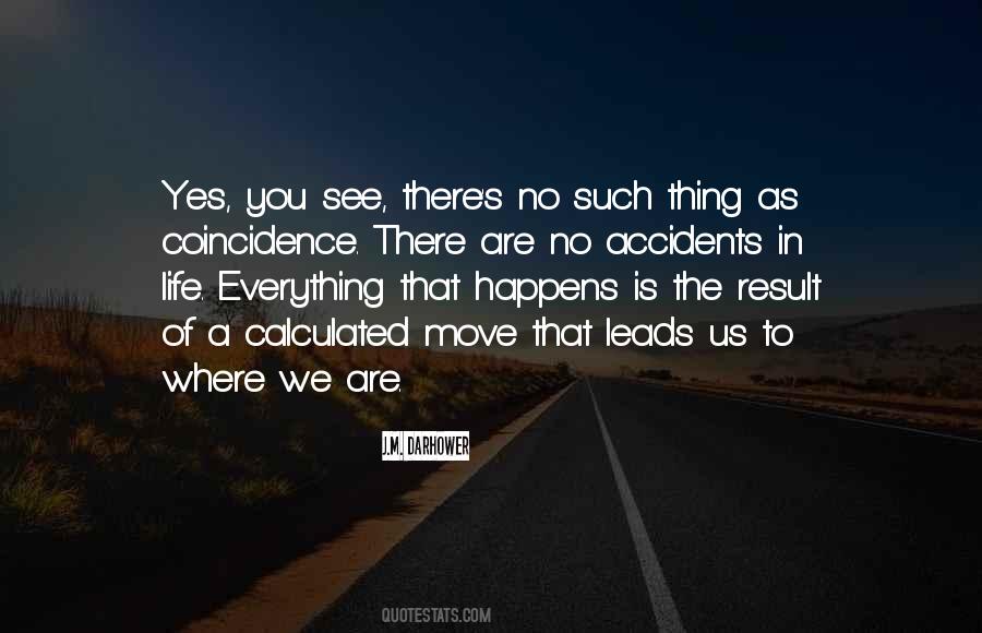 Everything That Happens Quotes #1284688