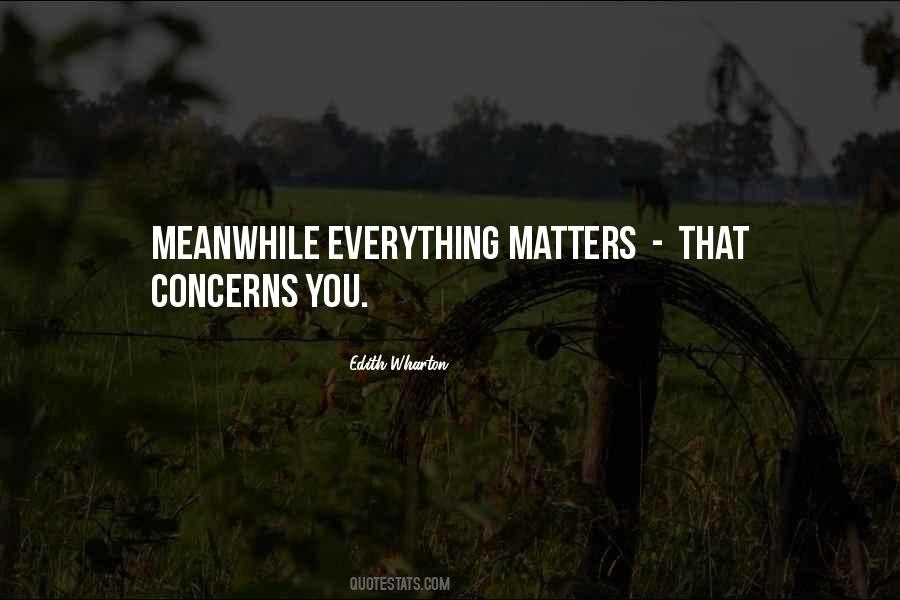 Everything That Matters Quotes #169361