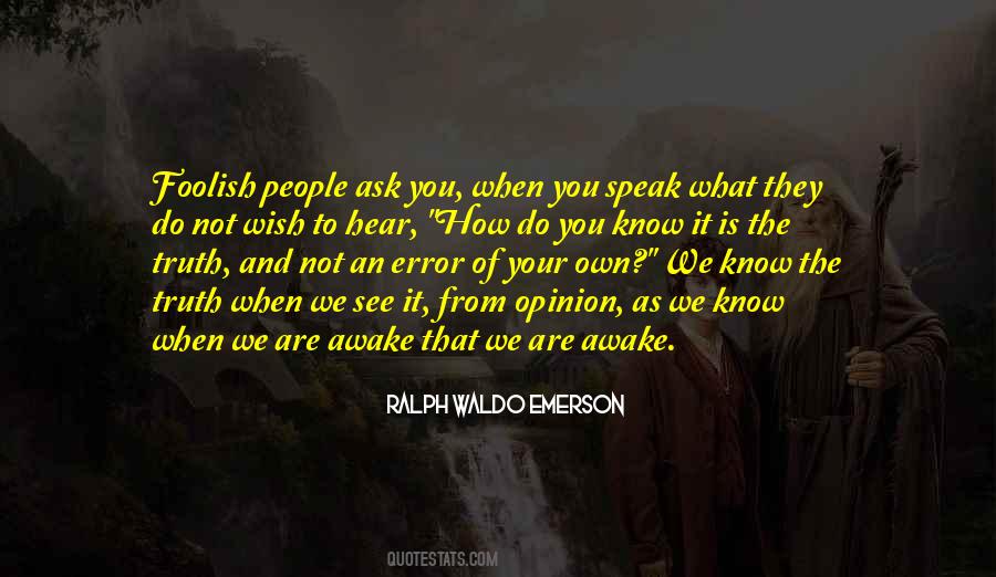 When You Know The Truth Quotes #1026481