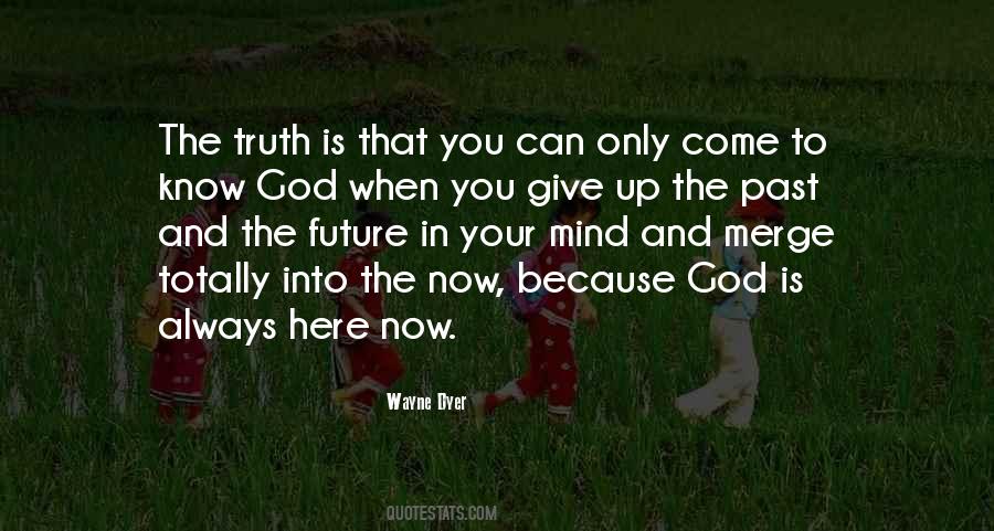 When You Know The Truth Quotes #1301432