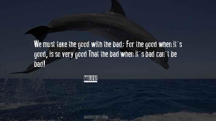 Take The Good With The Bad Quotes #346659