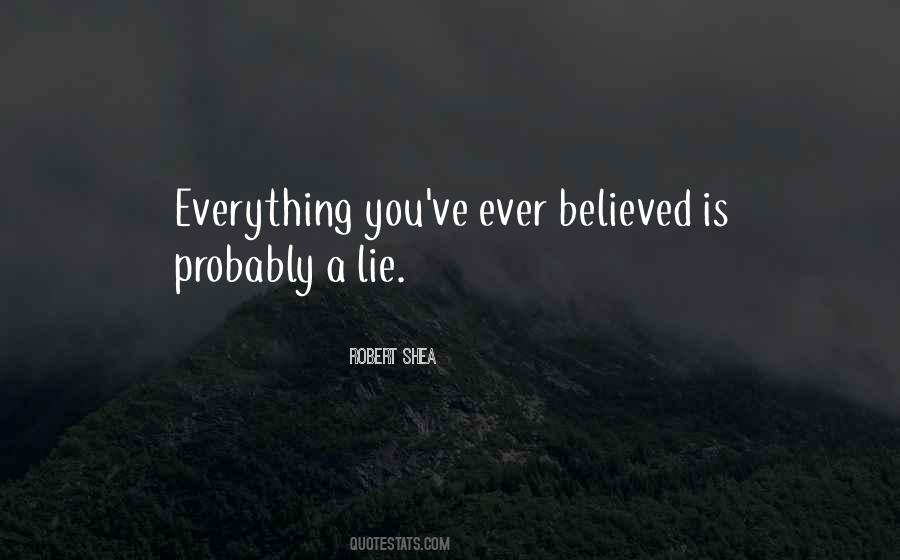 Everything Was Lie Quotes #346009