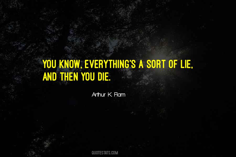 Everything Was Lie Quotes #562882