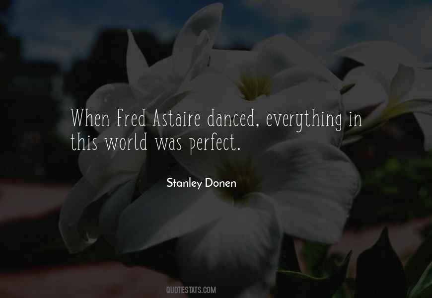 Everything Was Perfect Quotes #968868
