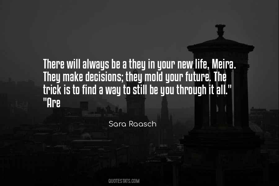 Life Will Find A Way Quotes #976612