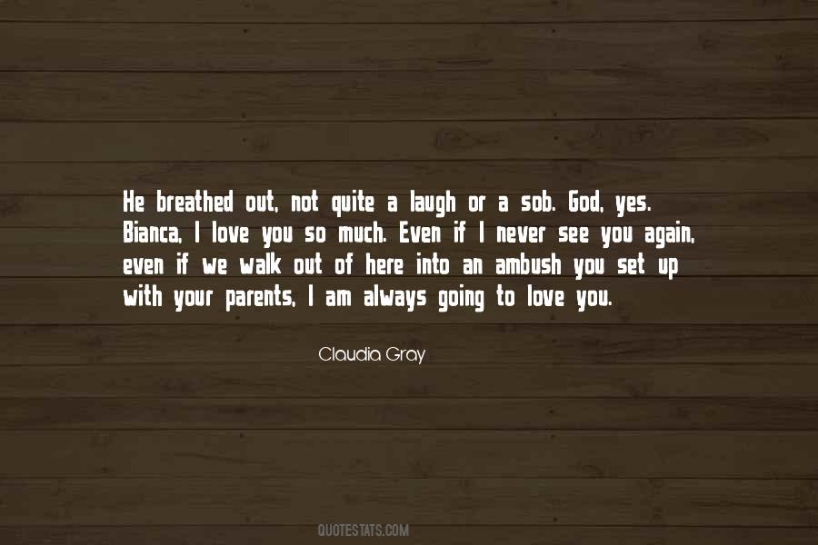 Love Your Laugh Quotes #1256568