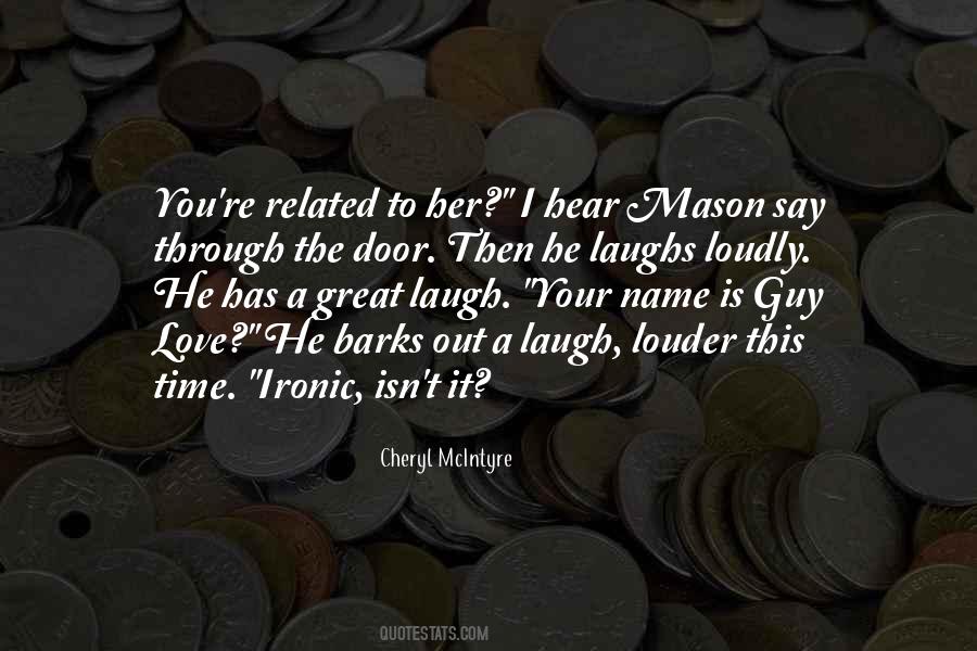 Love Your Laugh Quotes #1344812