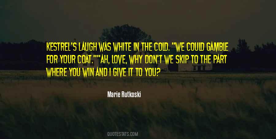Love Your Laugh Quotes #1351077