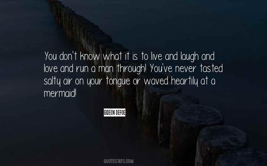 Love Your Laugh Quotes #1460450
