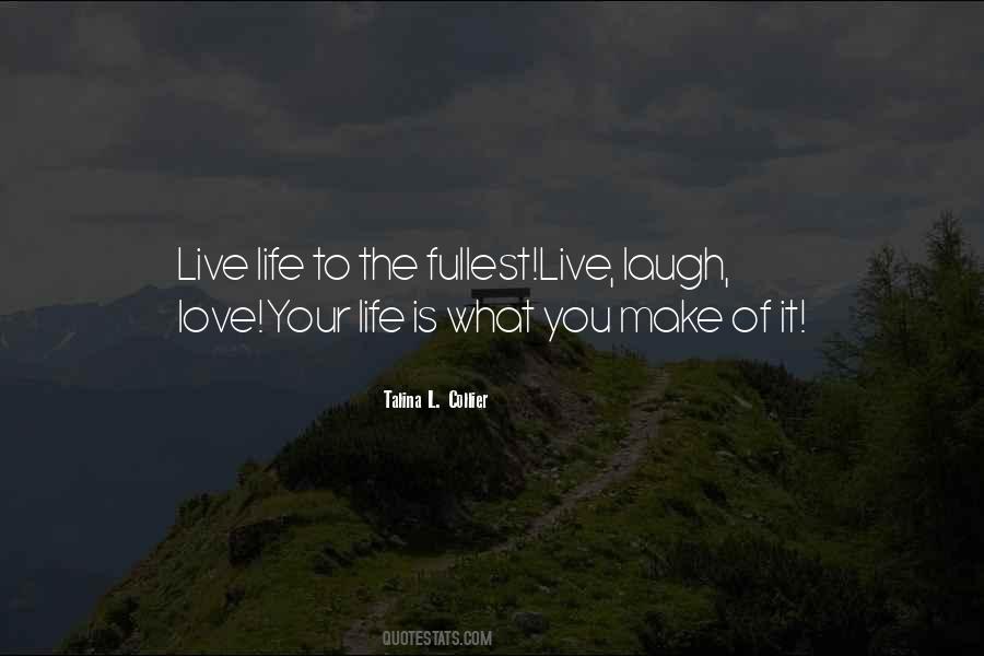 Love Your Laugh Quotes #1729436