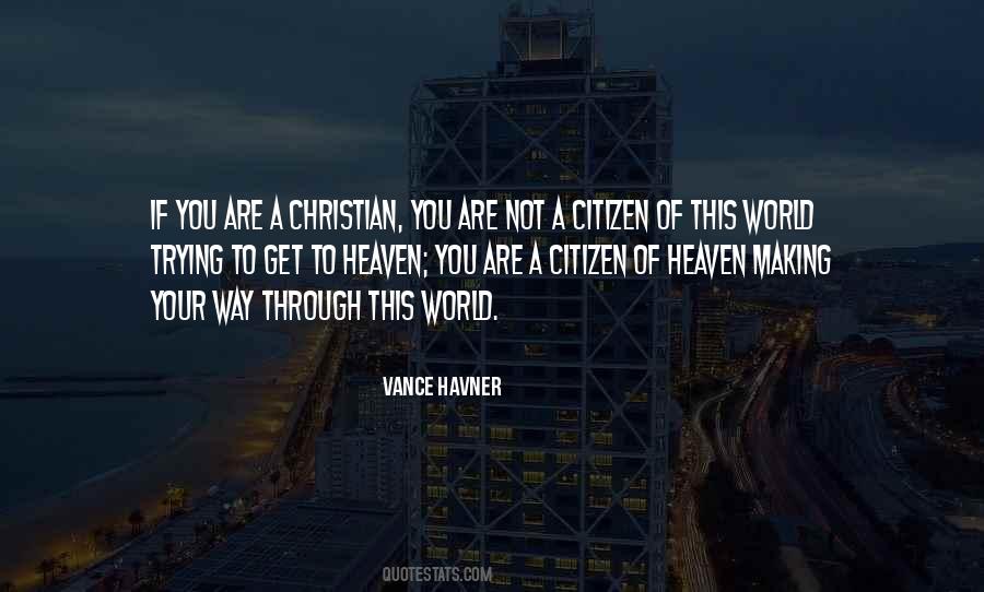 Citizen Of Heaven Quotes #1049497