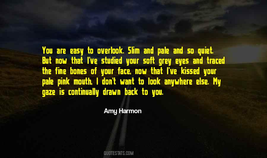 Soft Face Quotes #1245554