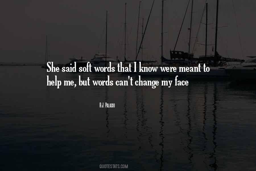 Soft Face Quotes #610295