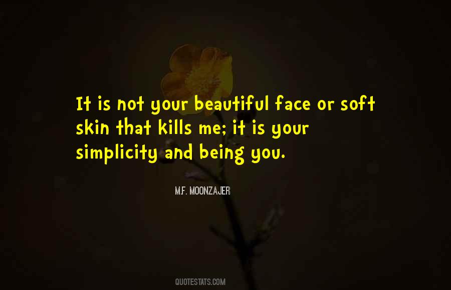 Soft Face Quotes #798382