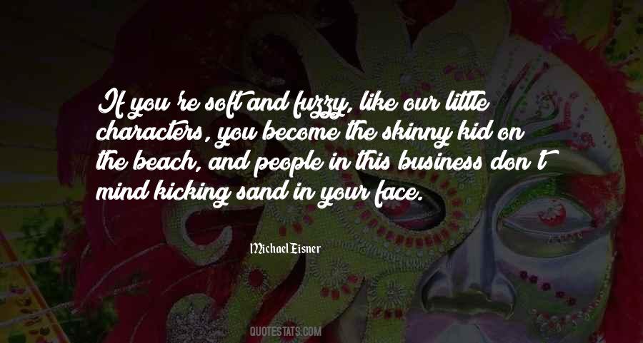Soft Face Quotes #897429