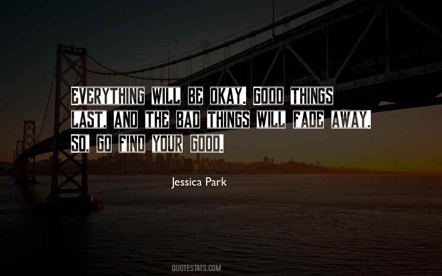 Everything Will Be Quotes #1255948