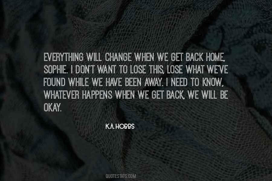 Everything Will Change Quotes #1027383