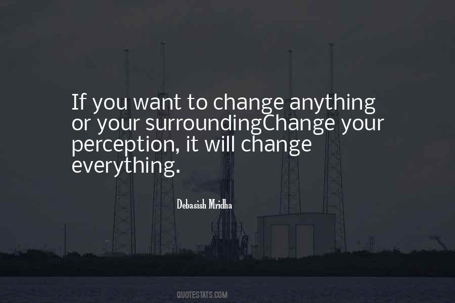 Everything Will Change Quotes #313457