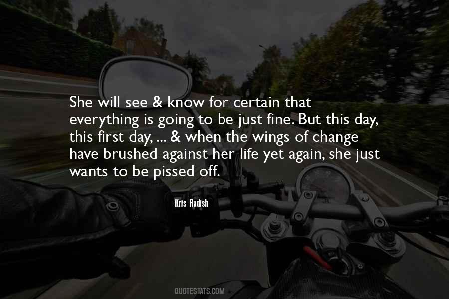 Everything Will Change Quotes #428433