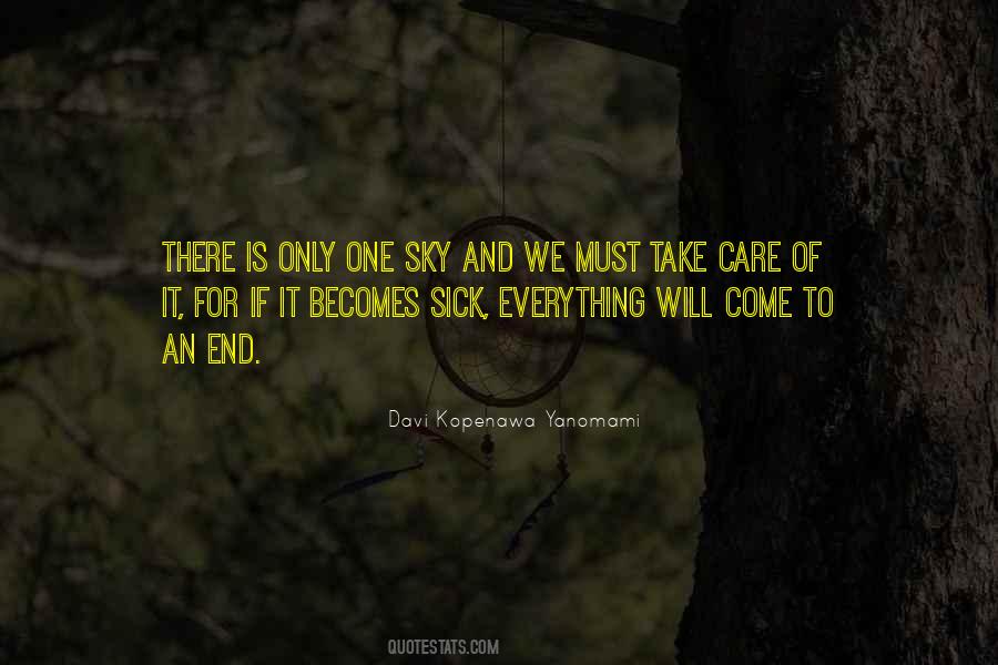Everything Will Come To An End Quotes #1218048