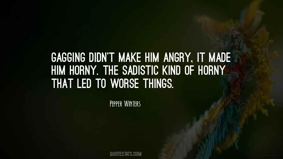 Make Things Worse Quotes #1713151