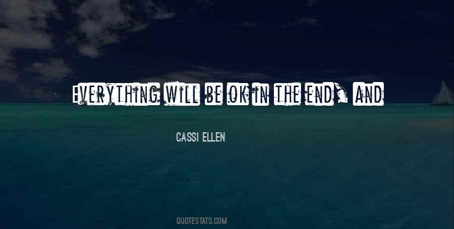 Everything Will End Quotes #848144